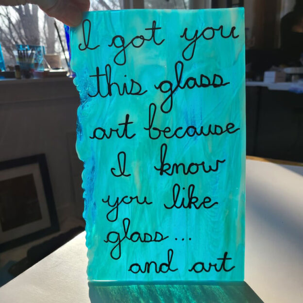 I got you this, fused glass, 10¼"×6¼"